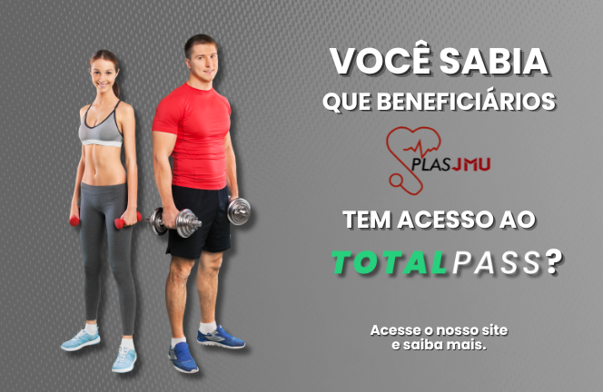 Você sabia que o TotalPass está disponível para beneficiários do PLAS/JMU?